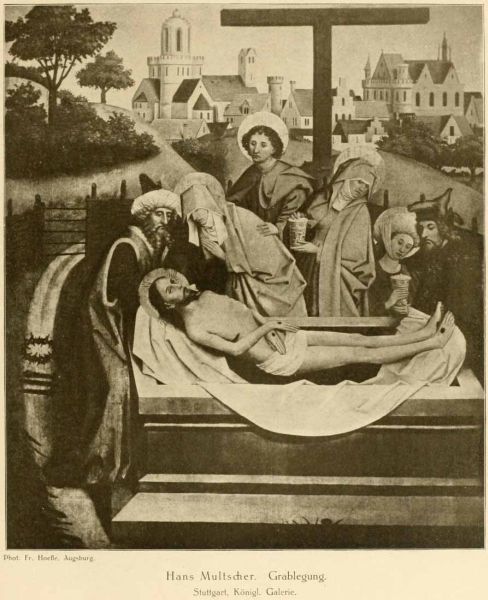 055 Hans Multscher. Grablegung. Stuttgart. Königl. Galerie. 