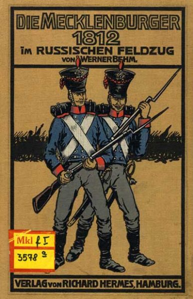 Die Mecklenburger 1812 im Russlandfeldzug.