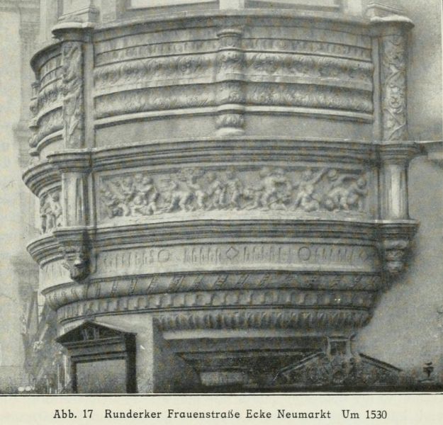Abb. 17 Runderker Frauenstraße Ecke Neumarkt Um 1530