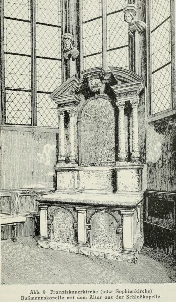 Abb. 9 Franziskanerkirche (jetzt Sophienkirche) Bußmannskapelle mit dem Altar aus der Schlosskapelle 
