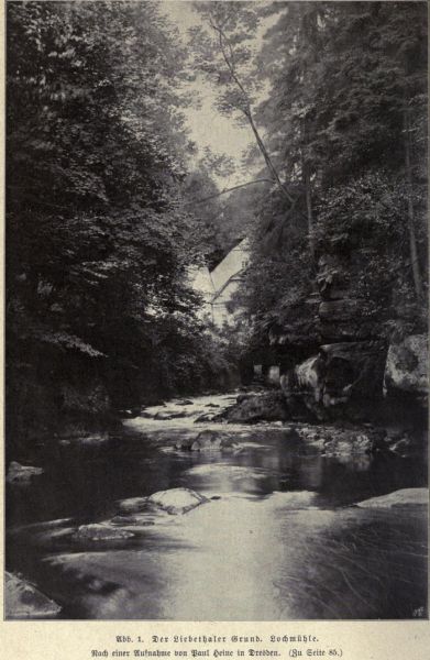 Abb. 1. Der Liebethaler Grund. Lochmühle.