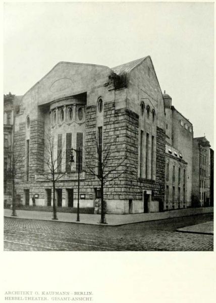 002 Architekt Oskar Kaufmann – Berlin. Hebbel-Theater. Gesamt-Ansicht.