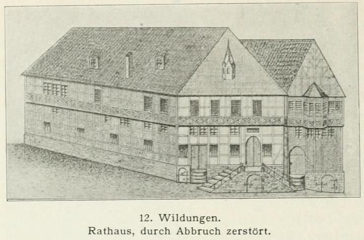 12. Wildungen. Rathaus, durch Abbruch zerstört.