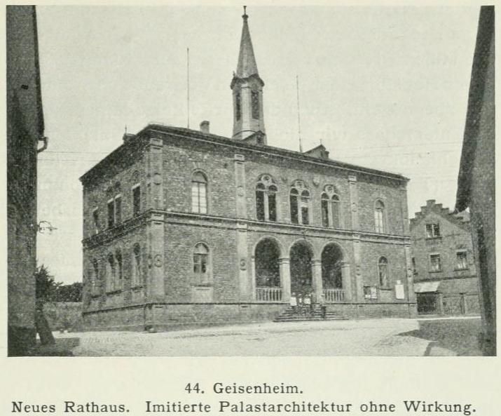 44. Geisenheim. Neues Rathaus. Imitierte Palastarchitektur ohne Wirkung. 