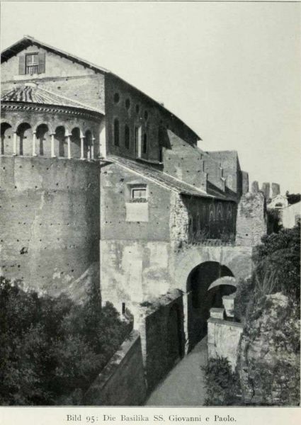 0116 Bild 95 Die Basilika S. Giovanni e Paolo. Photographie von P. II. Grisar S. J. Vgl. Grisar, Rom beim Ausgang der antiken Welt I 43 und 828. 