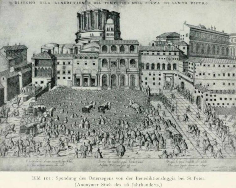 0127 o Bild 101 Spendung des Ostersegens von der Benediktionsloggia bei St Peter. Anonymer Stich des 16. Jahrhunderts