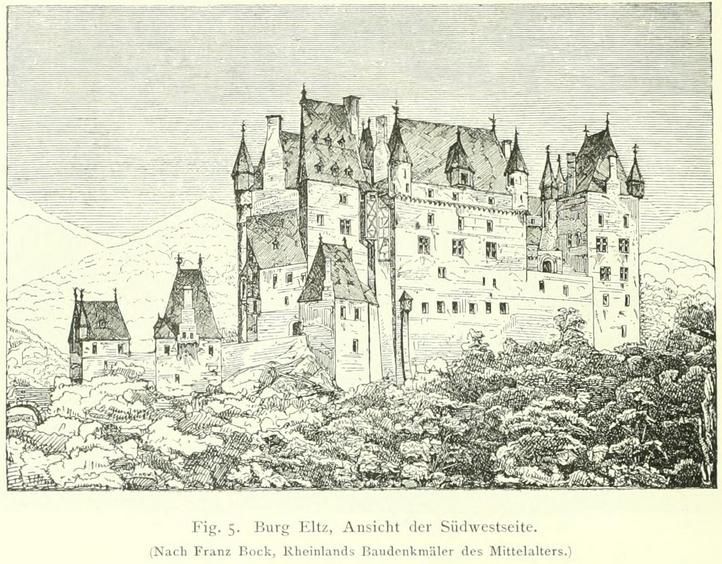Fig. 5. Burg Eltz. Ansicht der Südwestseite. (Nach Franz Bock, Rheinlands Baudenkmäler des Mittelalters.) 