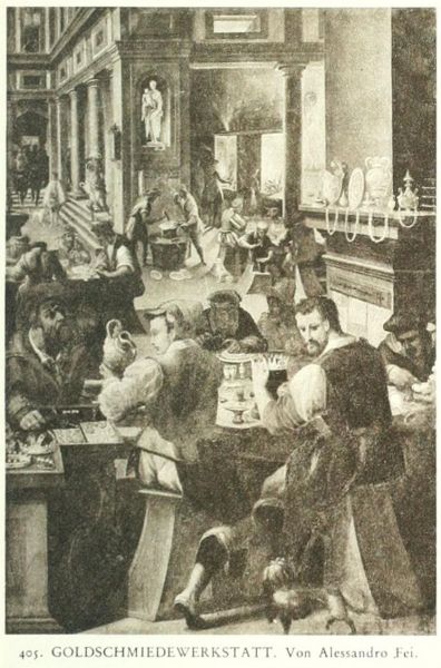 405. Goldschmiedewerkstatt. Von Alessandro Fei.
