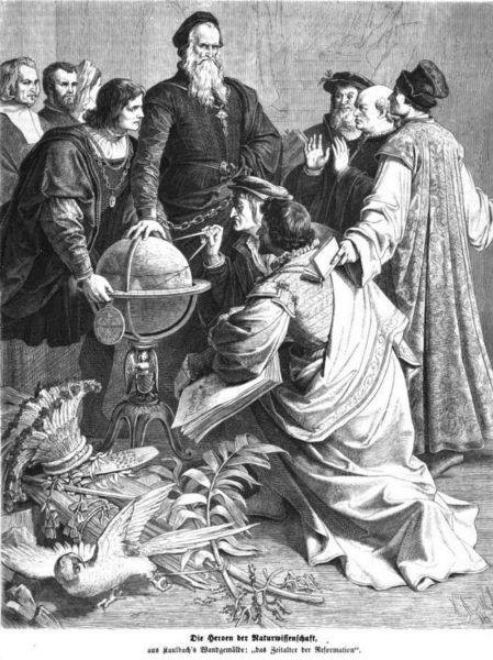 Reformationszeit, Die Heroen der Naturwissenschaft