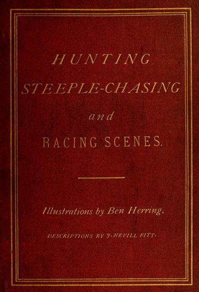 Hunting, Steeple-Chasing, Racing Scenes. - Cover 1869