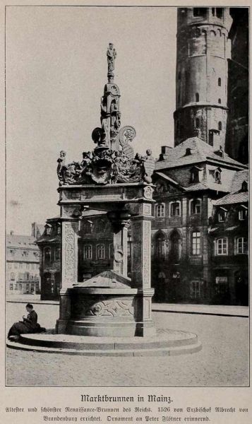 006 Marktbrunnen in Mainz. Ältester und schönster Renaissance-Brunnen Deutschlands. 1526 von Erzbischof Albrecht von Brandenburg errichtet. Ornament an Peter Flötner erinnernd.