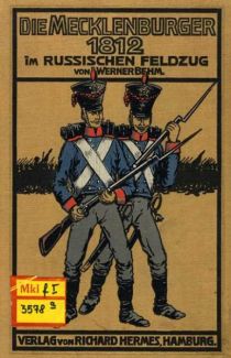 Die Mecklenburger 1812 im Russlandfeldzug.