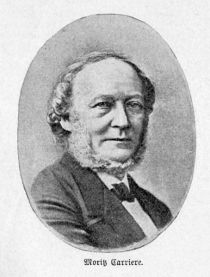 Carriere, Moritz (1817-1895) deutscher Schriftsteller und Philosoph