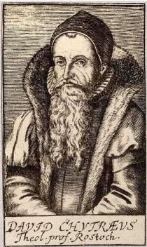 Chyträus, David (1530-1600) evangelischer Theologe, Historiker, Schulorganisator, mehrfach Rektor der Rostocker Universität