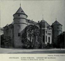 015 Stuttgart. Altes Schloss. Ansicht mit Kapelle. Wesentlich von Alberlin Tretsch. Seit 1553. 