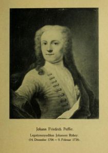 006 Johann Friedrich Peiffer. Legationssyndikus Johannes Richey. (14. Dezember 1706-9. Februar 1738)