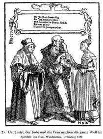 023. Der Jurist, der Jude und die Frau machen die ganze Welt irr. Spottbild von Hans Wandereisen. Nürnberg 1520 