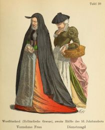 029 Vornehme Frau, Dienstmagd, Westfriesland (Holländische Grenze), zweite Hälfte des 16. Jahrhunderts