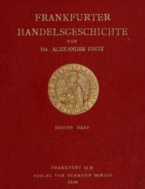 Frankfurter Handelsgeschichte - Band 1