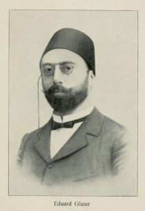 Glaser, Eduard (1855-1908) österreichischer Forschungsreisender, Orientalist und Archäologe