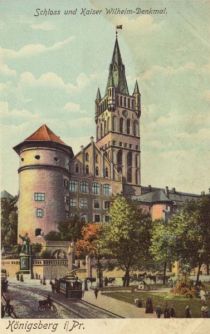 Königsberg, Schloss und Kaiser-Wilhelm-Denkmal