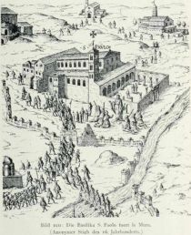 0125 Bild 100 Die Basilika S. Paolo fuori le Mura. Anonymer Stich des 16. Jahrhunderts Aus dem Jubiläumsplan von 1575. Hermanin a. a. O. LI.