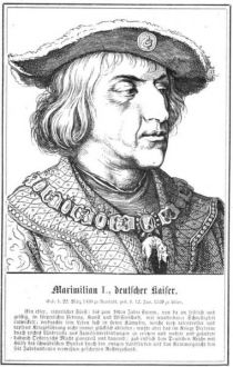 Maximilian I. (1459-1519) Deutscher Kaiser