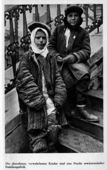 Russland, Die elternlosen, verwahrlosten Kinder sind eine Frucht sowjet-russischer Familienpolitik 1942