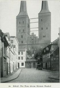 Lübeck - Der Dom überm Kleinen Bauhof