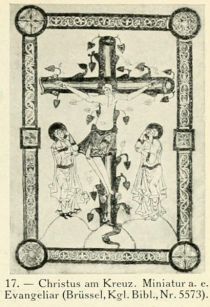 Christus am Kreuz. Miniatur a. e. Evangeliar (Brüssel, Kgl. Bibl., Nr. 5573)
