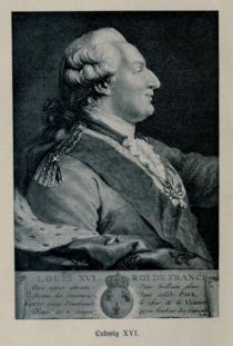 Ludwig XVI. König von Frankreich (1754-1793 hingerichtet)