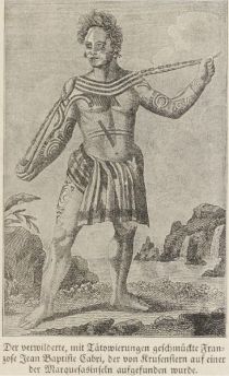 Der verwilderte, mit Tätowierungen geschmückte Franzose Jean Baprisie Cabri, der von Krusenstern auf einer der Marquesasinseln aufgefunden wurde.