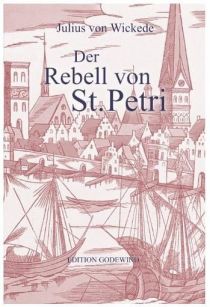 Der Rebell von St. Petri - Band 1