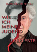 Wie ich meine Jugend überlebte - Fenske