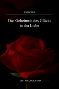 Das Geheumnis des Glüks in der Liebe