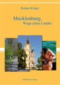 Mecklenburg - Wege eines Landes