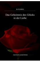 Das Geheimnis des Glücks in der Liebe