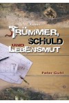 Trümmer, Schuld und Lebensmut