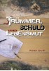 Trümmer, Schuld und Lebensmut