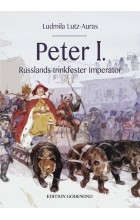 Peter I. - Russlands trinkfester Imperator