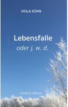 Lebensfalle oder j. w. d.