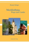 Mecklenburg. Wege eines Landes