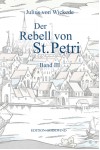 Der Rebell von St Petri. Band III