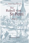 Der Rebell von St Petri. Band II