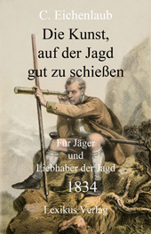 Kunst auf der Jagd zu schiessen